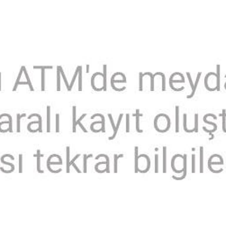 ATM Arızası Nedeniyle 4.000 TL Yatırma İşlemi Gerçekleşmedi Ve Uzun Süreli Mağduriyet