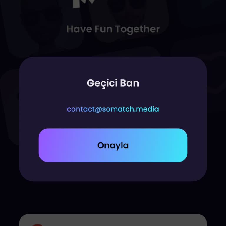 Somatch Uygulamasında Geçici Ban Nedeni Açıklama Ve Hesap Yeniden Açma Talebi