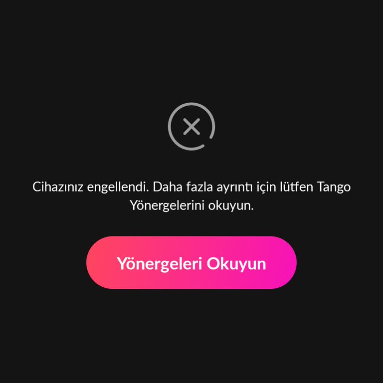 Cihazım Tango’da Engellendi, Açıklama Ve Çözüm İstiyorum