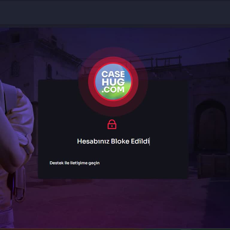 Casehug Hesabımın Nedensiz Bloke Edilmesi Ve Açılma Talebi
