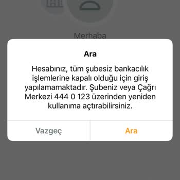 Mobil Şube Kapatıldı 11.000 TL Blokeli Hesabım Açıklama Bekliyor