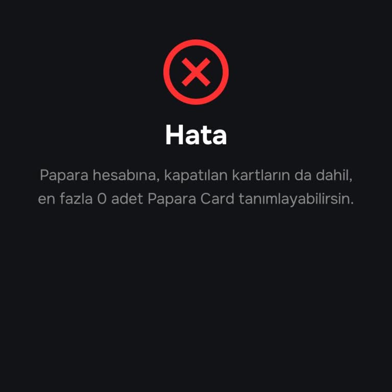 Papara’da Onaylı Hesabımda Kart Tanımlayamıyorum