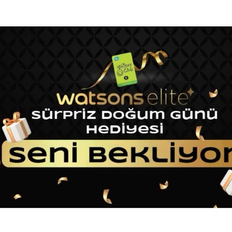 Watsons Elite Üyeliği Doğum Gününde İptal Edildi Ve Hediyeler Verilmedi