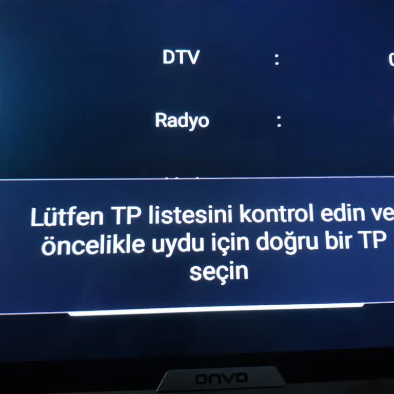 Onvo Televizyonda TP Listesi Hatası Nedeniyle Kanal Arama Yapılamıyor