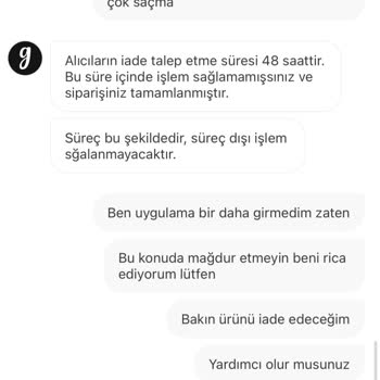İade Süresi Dolmuş, Satıcı Kaba, Müşteri Hizmetleri Yardımsız