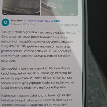 Katılım Sigorta’nın Eksper Kağıdı Talebiyle Ön Cam Değişiminde Yaşanan Mağduriyet