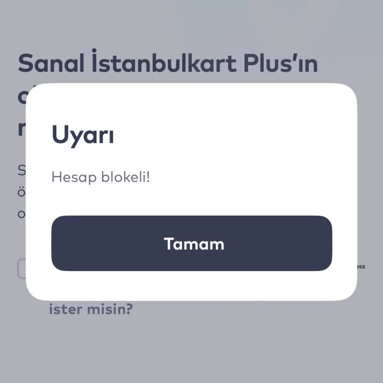 İstanbulkart Plus Dijital Hesabım Uzun Süreli Blokaj Ve Açıklama Bekliyor