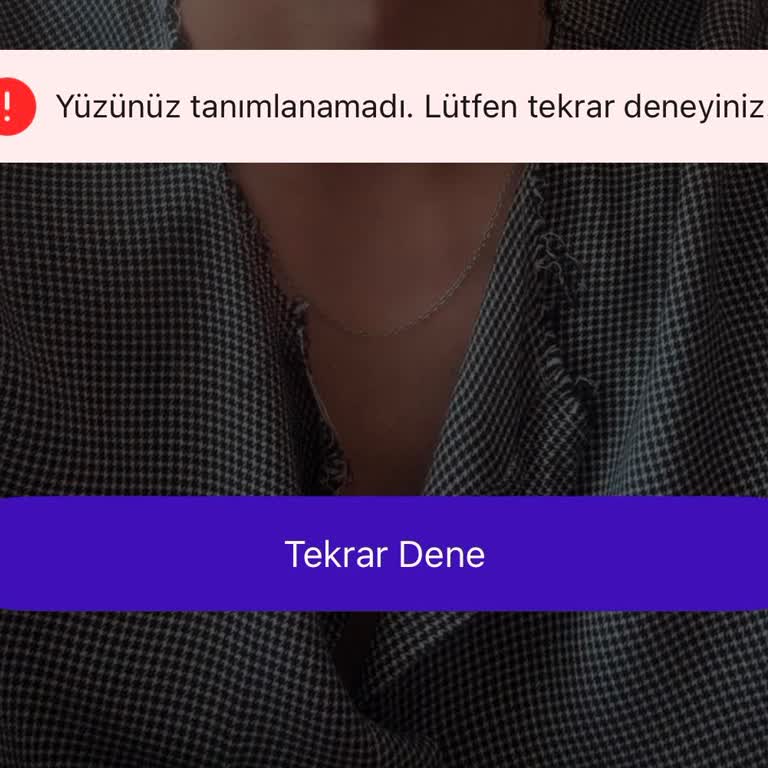 Yüz Tanıma Hatası Nedeniyle Kimlik Doğrulama Başarısız