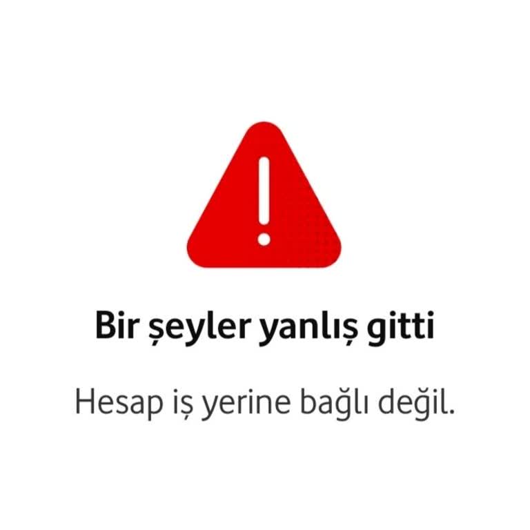 Vodafone Yanımda Uygulamasında 'Hesap İş Yerine Bağlı Değil' Hatası Kart Eklenmesini Engelliyor