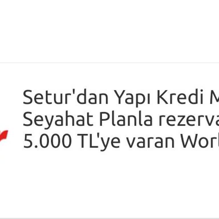 Setur Üzerinden 70.000 TL Harcama Sonrası World Puanı Verilmedi