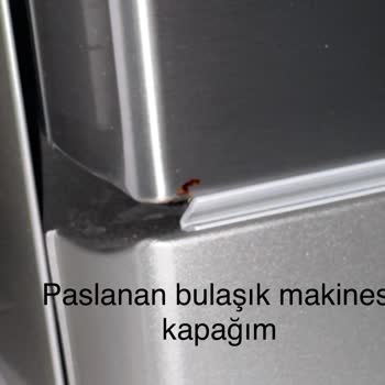 Bosch Bulaşık Makinesinin Kapak Bağlantısındaki Paslanma 10 Yıllık Garantiyle Çelişiyor