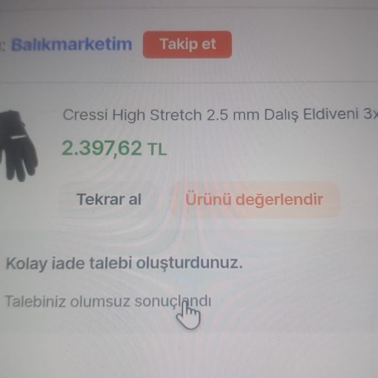 Hepsiburada’da Aşırı Büyük Ve Etiketsiz Dalış Eldiveni İçin İade Reddi
