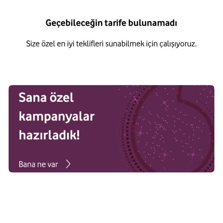 Uygulamada Tarife Bulunamıyor Ve Kampanyalardan Yararlanamıyorum