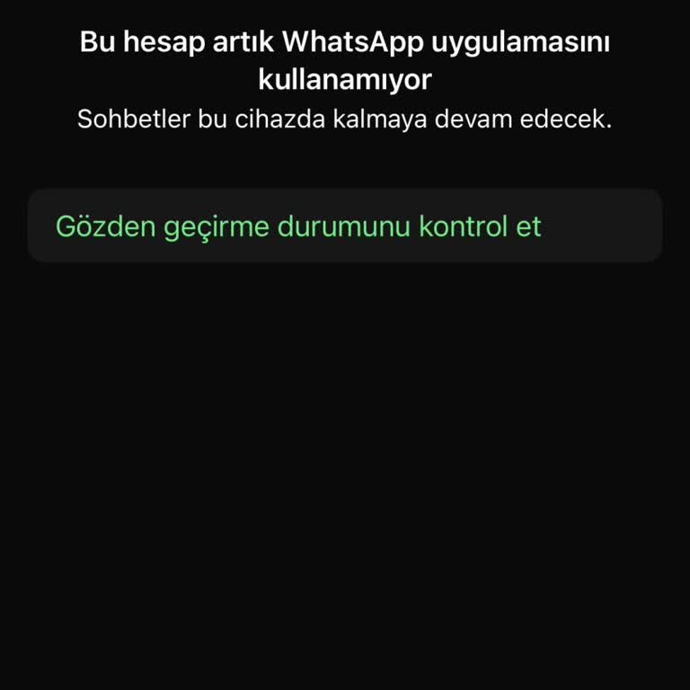 Acil Durumlar İçin Kullanılan WhatsApp Hesabım Açıklama Olmadan Devre Dışı Bırakıldı