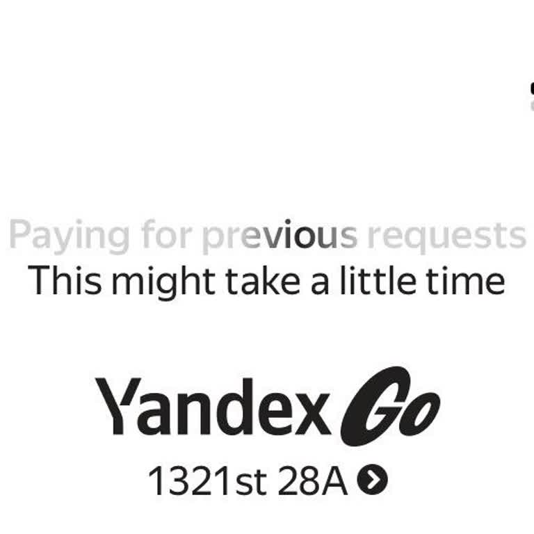 Yandex Go’da Sürekli "Paying For Previous Requests" Uyarısı Sebebiyle Araç Çağırma Engellendi