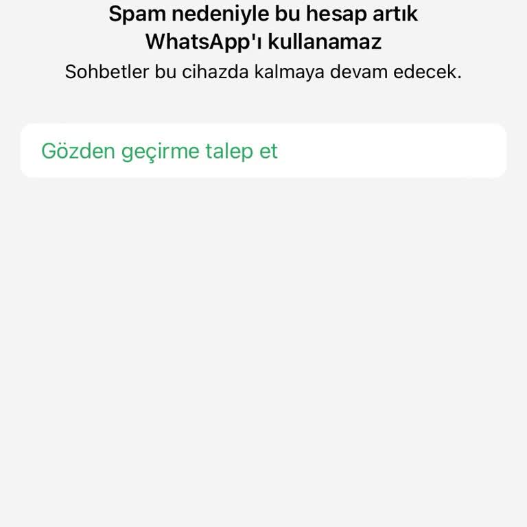 Spam Gerekçesiyle Haksız Kapatılan WhatsApp Hesabım Açılmalı
