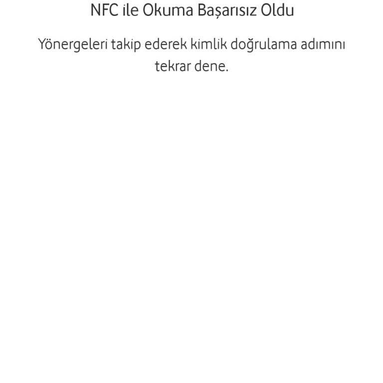 NFC Kimlik Okuma Başarısızlığı Nedeniyle Vodafone Pay Hesabım Kullanılamıyor