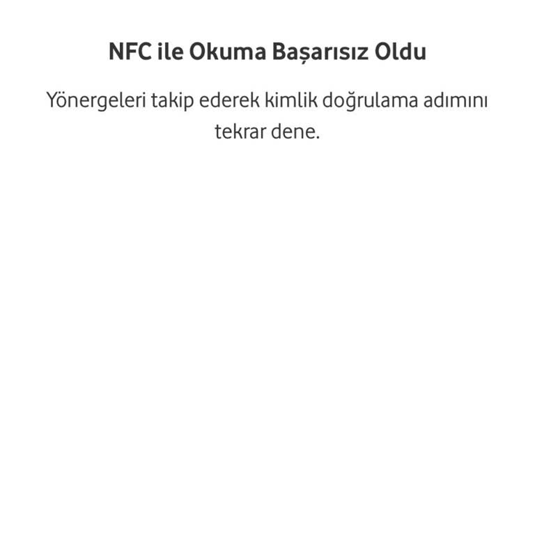 Vodafone Pay NFC Kimlik Okuma Hatası Hesabımın Doğrulanmasını Engelliyor