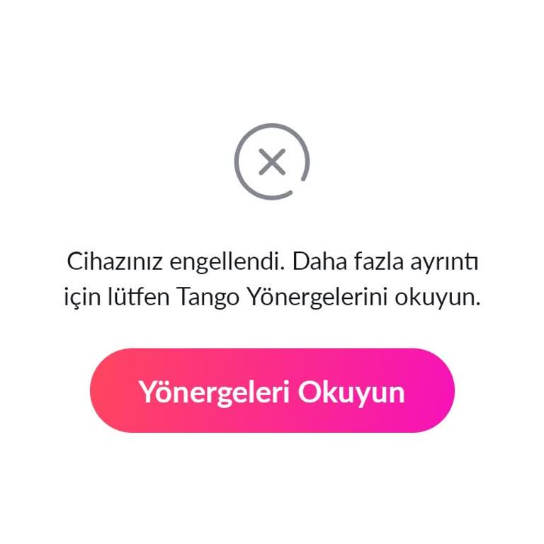 Cihazım Engellendi Ve Tango Hesabına Erişemiyorum