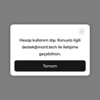 Martı Hesabım Kullanım Dışı Bırakıldı, Hemen Açılmasını Talep Ediyorum