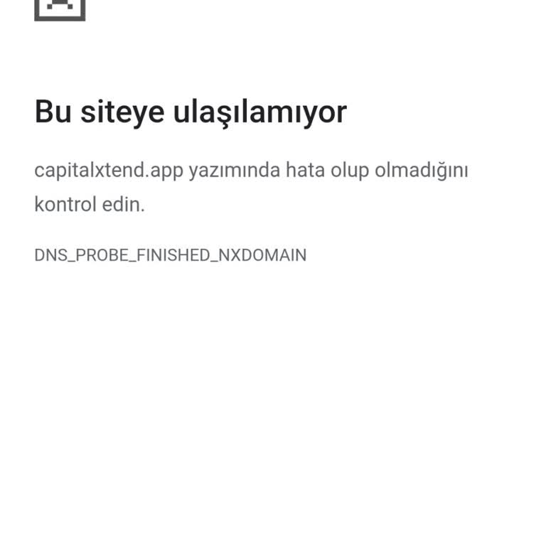 Android'de Capitalxtend Uygulaması DNS Hatası Nedeniyle Açılmıyor