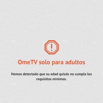 Error de validación de mayoría de edad en Ome TV, solicito restituir acceso