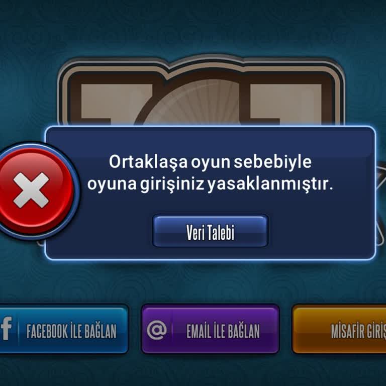 Haksız Ortaklaşa Oyun Yasağı Nedeniyle 101 Okey Plus Hesabıma Erişemiyorum