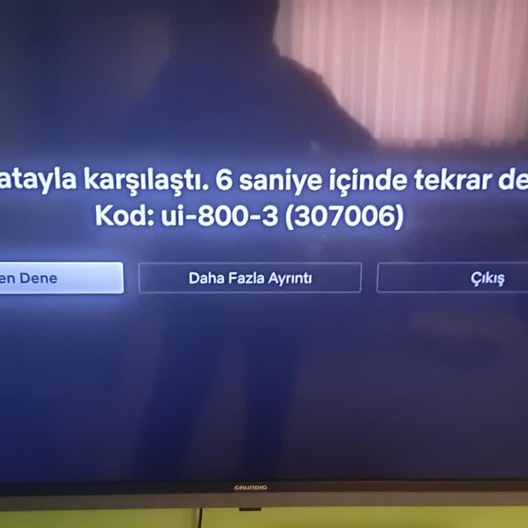 Grundig Android TV’de Netflix Hatası UI-800-3 Çözüm Bekliyor