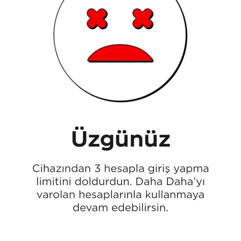 Üç Hesap Giriş Limiti Nedeniyle Daha Daha Hesabına Giriş Yapamıyorum