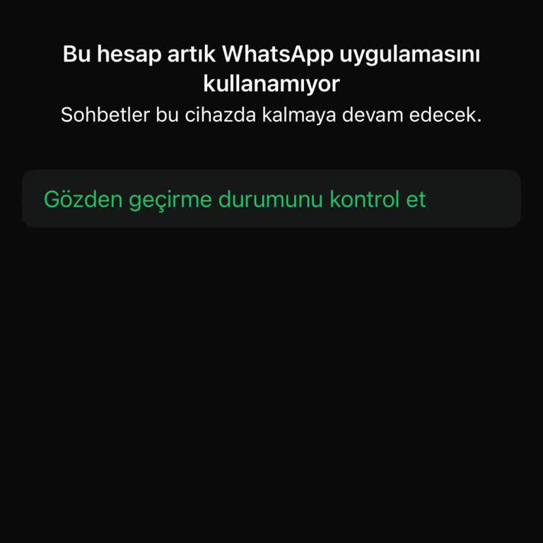 WhatsApp Hesabım Aniden Kapatıldı Ve İletişimim Kesildi