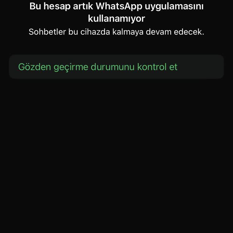 WhatsApp Hesabım Haksız Şekilde Sürekli Kapatılıyor Ve Güvenlik Sorunu Yaşıyorum