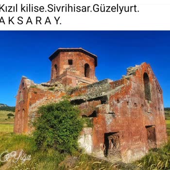 Kızıl Kilise’nin Harabe Durumu İçin Acil Restorasyon Talebi