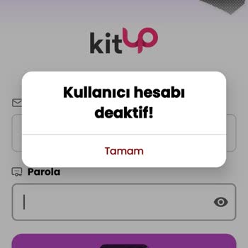 Kitup Uygulamasında Hesabım Yanlışlıkla Deaktif Edildi Ve Yeniden Açılmıyor