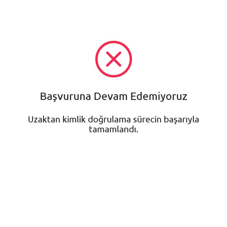 Kimlik Doğrulama Başarılı Olmasına Rağmen Hesap Açma Başvurusu Durduruldu