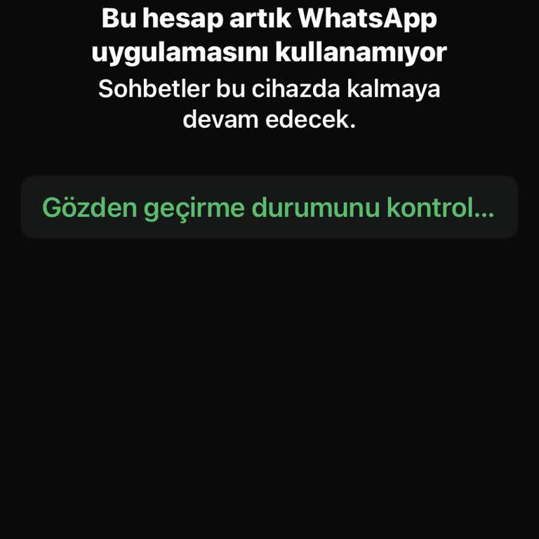 WhatsApp Hesabım Gerekçe Olmadan Kapatıldı, Acilen Açılmasını İstiyorum
