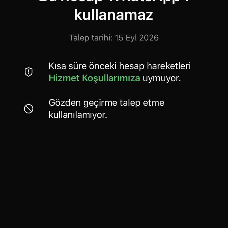 WhatsApp Hesabı Nedensiz Olarak Kapatıldı Ve Gözden Geçirme İmkanı Yok
