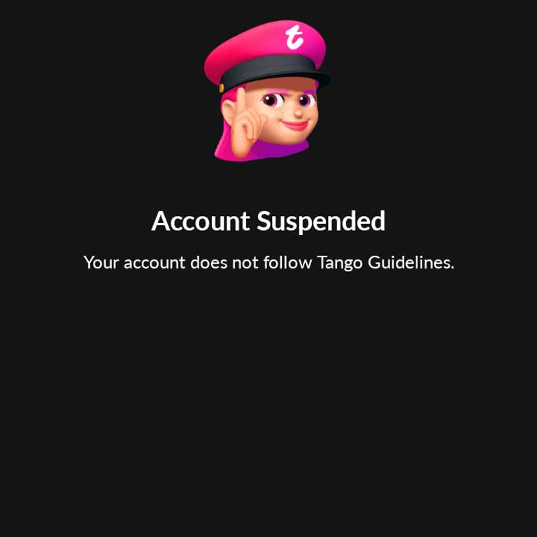 Tango Account Suspended Without Explanation, Reactivation Request