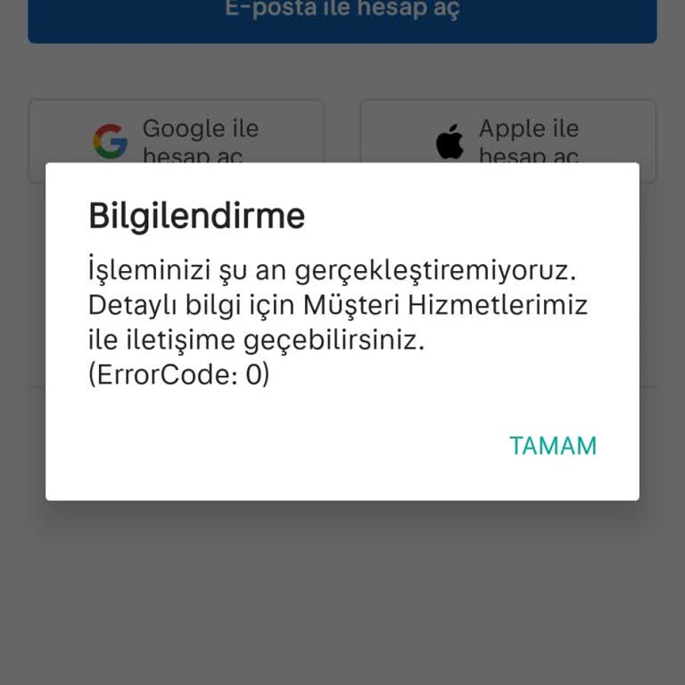 Yeni Üyelik Açma Sürecinde Gmail Hesabıyla Gelen Hata Kodu 0