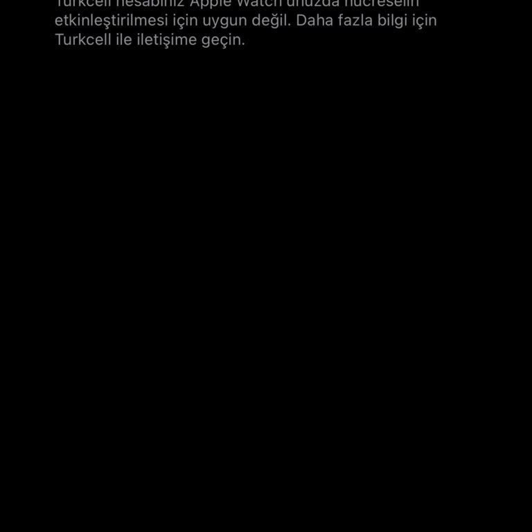 Ücretli Tek Hattım Aktif Edilemedi, Apple Watch’ımda Hücresel Bağlantı Kesintisi