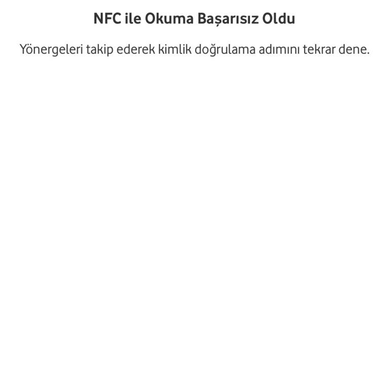 Vodafone Pay NFC Kimlik Okuma Başarısızlığı Ve Alternatif Doğrulama Talebi