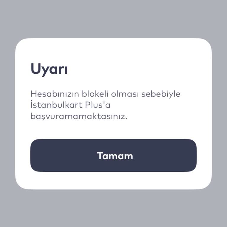 İstanbulkart Mobil Hesabım Açıklama Yapmadan Bloke Edildi Ve 300 TL Bakiyeme Erişemiyorum