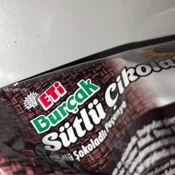 Eti Burçak Sütlü Çikolatalı Bozuk Çıktı!