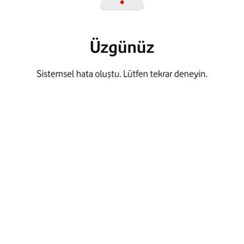 Vodafone Yanımda Uygulamasında Sistemsel Hata Cihaz Alımını Engelliyor