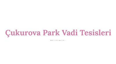 Çukurova Park Vadi Tesisleri