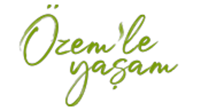Özem'le Yaşam