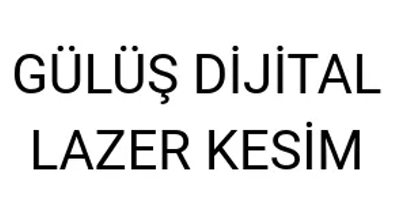 Gülüş Dijital Lazer Kesim Logo