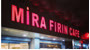 Mira Fırın Cafe