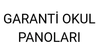 Garanti Okul Panoları