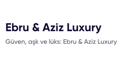 Ebru & Aziz Luxury