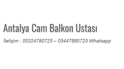 Antalya Cam Balkon Ustası